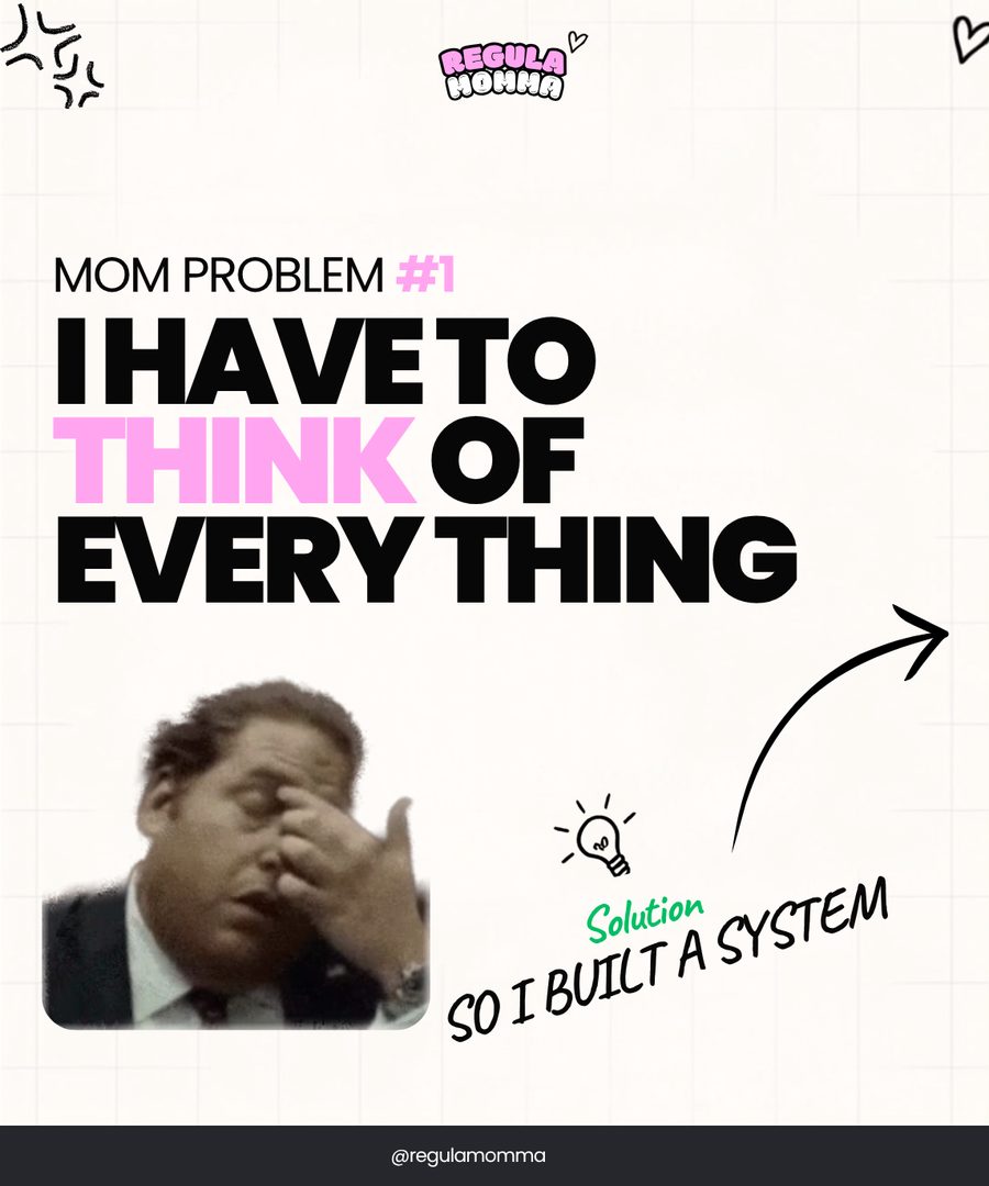 Mom problem #1: I have to think of everything